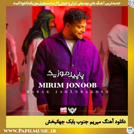 دانلود آهنگ میریم جنوب از بابک جهانبخش